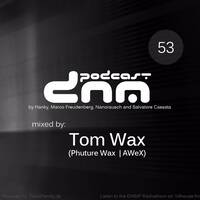 Digital Night Music Podcast 053 mixed by Tom Wax by Toxic Family