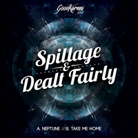 Spillage &amp; Dealt Fairly - Neptune - GKM007 (Original Mix) by Good Karma Music
