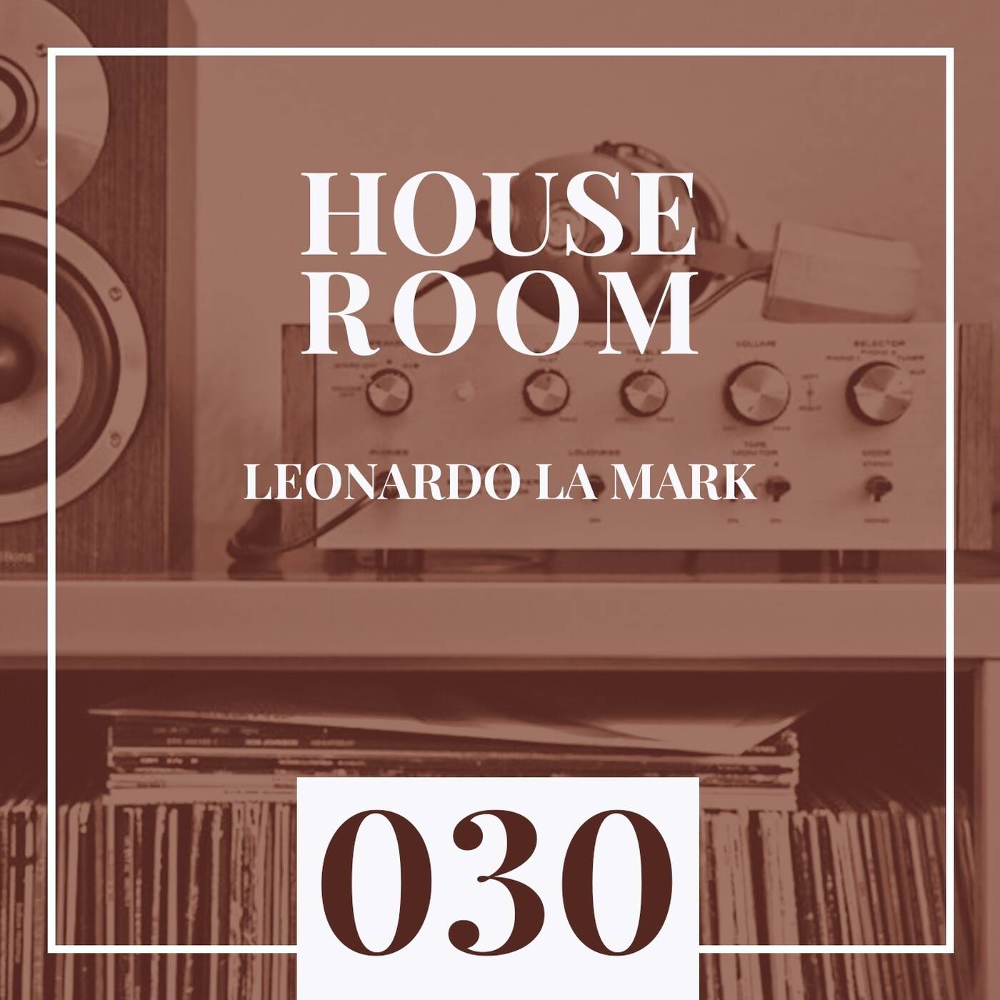 Leonardo La Mark - House Room Podcast 030 (22.04.2020) episode artwork