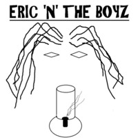 Eric 'N' The Boyz
