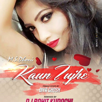 KAUN TUJHE ( REMIX ) - DIYA GHOSH - DJ ROHIT KUDACHI by RK MENIYA