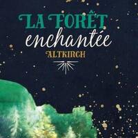 La For&ecirc;t Enchant&eacute;e 