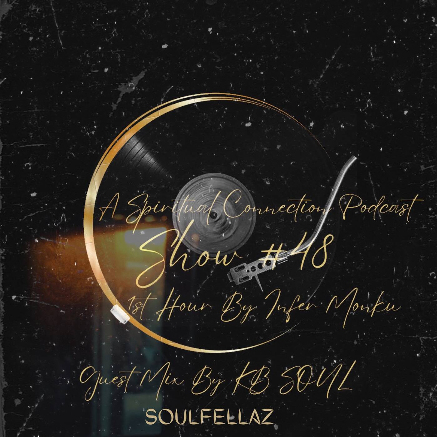 A Spiritual Connection Podcast Show #48 (SOULFELLAZ) episode artwork