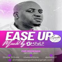 Ease up vol 22 Mixed by Sheke by sheke sithole