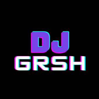DJ GRSH