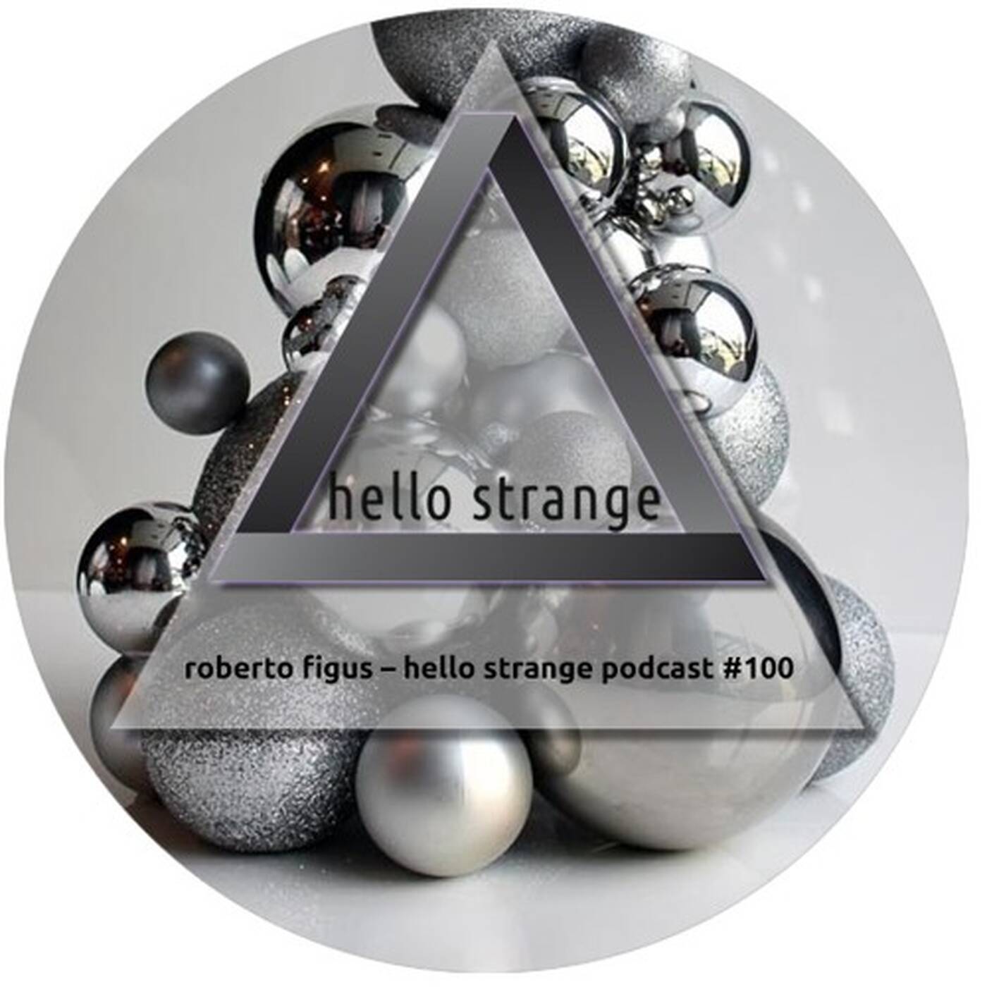 roberto figus – hello strange podcast #100 episode artwork