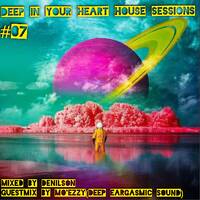 DEEP IN YOUR HEART house sessions vol07 mixed by Denilson (1) by Deep In Your Heart house sessions