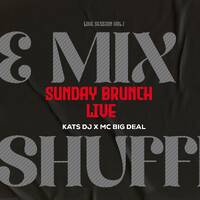Sunday Brunch Live sessions KATS DJ X MC BIG BEAL by Kats DJ
