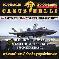 Casus belli 73 - 2019-08-10 Aktuálne udalosti stealth 01 a legia 03 by Slobodný Vysielač