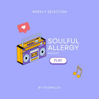 Soulful Allergy Vol.87 by KozmiQ_Dj