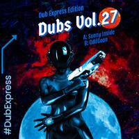 Dubs Vol. 27 [Dub Express Edition] Guest Mix - Odd Goon by GHTSG Dubs