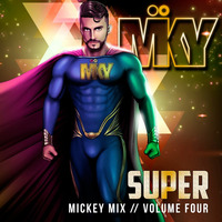 SUPER Mickey Mix - Volume Four by djmickey