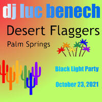 * Flaggers Serie - 2021 - Palm Springs Desert Flaggers Black Light Party by Luc Benech