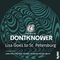 Dontknower - Lisa Goes To St Petersburg (Ciskoman Remix) by Ciskoman