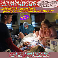 Sám sebe lekárom 210 - 2020-02-23 „Medicínska genocída 2: Pôrody a neonatálna starostlivosť“ by Slobodný Vysielač
