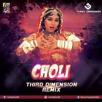 Choli Ke Peeche (Third Dimension Remix) by VDJ Third Dimension