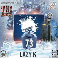 The Groove Experience Sessions 073 [2025 Winter Edition](Mixed By Lazy K SA) by TheGrooveExperienceSessions
