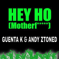 Guenta K & Andy Ztoned - Hey Ho (Motherf***er) Chiefin (Dave Diaz Private Mashup) by Guenta K