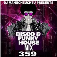 DJ MANUCHEUCHEU PRESENTS DISCO &amp; FUNKY HOUSE MIX 359 OCTOBRE 2025 by DJ Manucheucheu