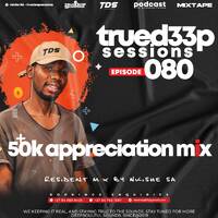 Nkishe SA - TrueDeepSessions 50k Appreciation Mix #080 by TrueDeepSessions