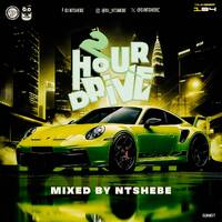 2 Hour Drive Episode 134 Mixed by Ntshebe by DJ Ntshebe
