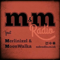 M&amp;M Radio on nsbradio.co.uk - Feb 2015 - MoonWalka by MoonWalka