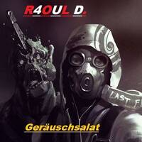 R4OUL D. ♫ - Geräuschsalat by R4OUL D. ♫