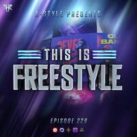 A-Style presents This Is Freestyle EP229 @ REALHARDSTYLE.NL 25.05.2022 by A-Style - Harder Styles DJ