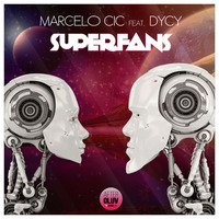 Marcelo CIC ft. DyCy - Superfans (Division 4 &amp; Matt Consola Club Mix) by Matt Consola