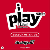 I PLAY WHAT I LIKE SS01-EP03 - Mixed by Thebigzill Oniar by Thebigzill Onair