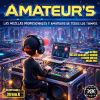 AMATEUR'S - de XTREM.K (2026) - 65 by XTREM MUSIC