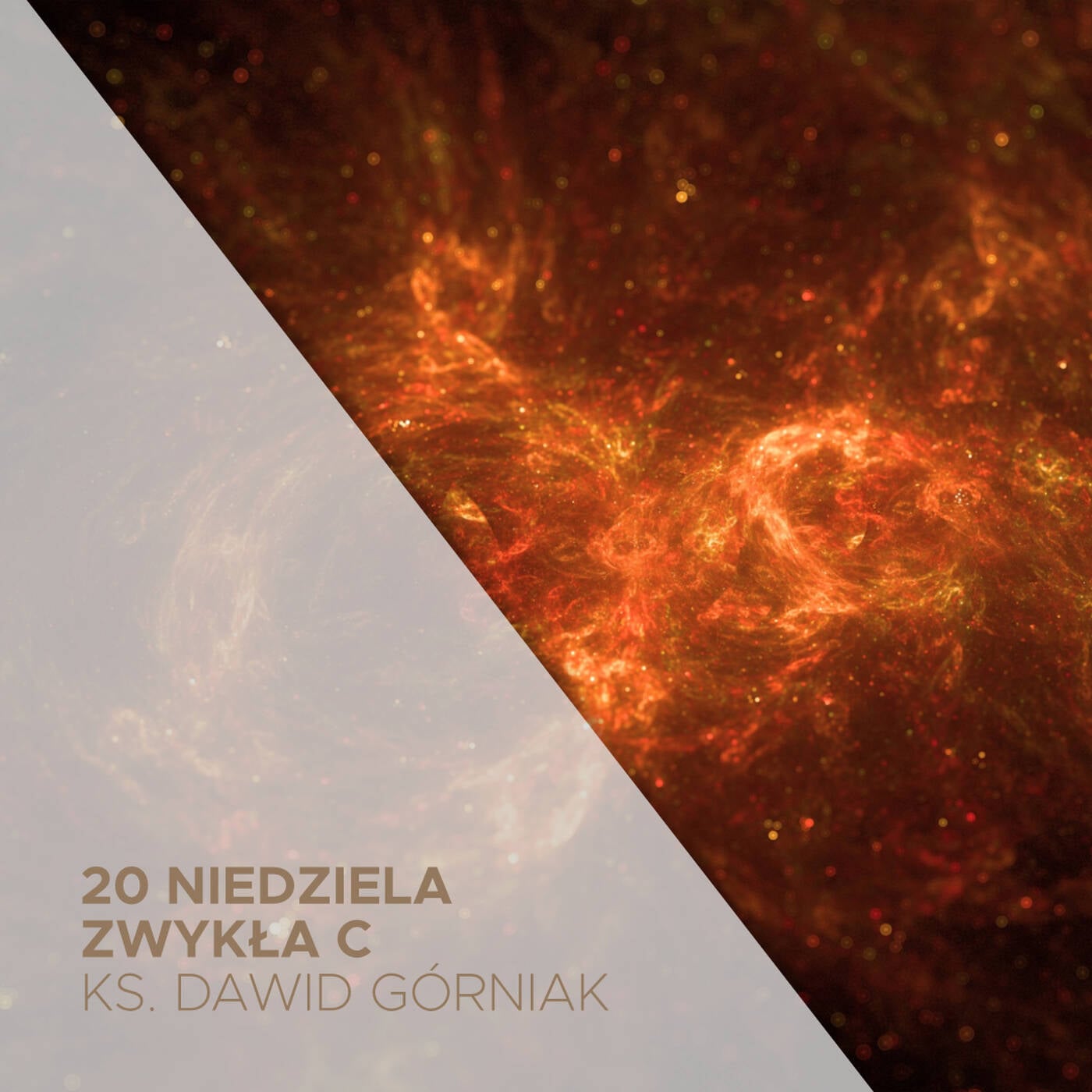 14.08.2022 - 20 Niedziela Zwykła C - ks. Dawid Górniak episode artwork
