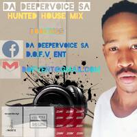 Da DeeperVoice SA-Hunted House MIX by Da DeeperVoice SA