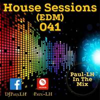 House Sessions 041 (EDM) by Paul-LH