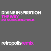 DIVINE INSPIRATION - THE WAY - RETROPOLIS REMIX by retropolis