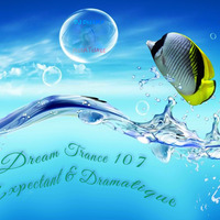 Dream Trance 107 - Expectant & Dramatique by DeepMyst Music