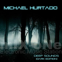 Michael Hurtado@Deep Sounds (Dark Edition) by Michael Hurtado