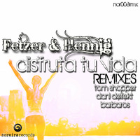 Fetzer&amp;Hennig - Disfruta tu vida (Barbaros Remix) (Released on NOREIRA RECORDS) NOR008RMX by Barbaros
