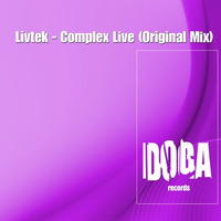Livtek - Complex Live (Original Mix) by Doga Records