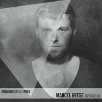 Aremun Podcast 53 - Marcel Heese (Tresor Club) by Aremun Podcast
