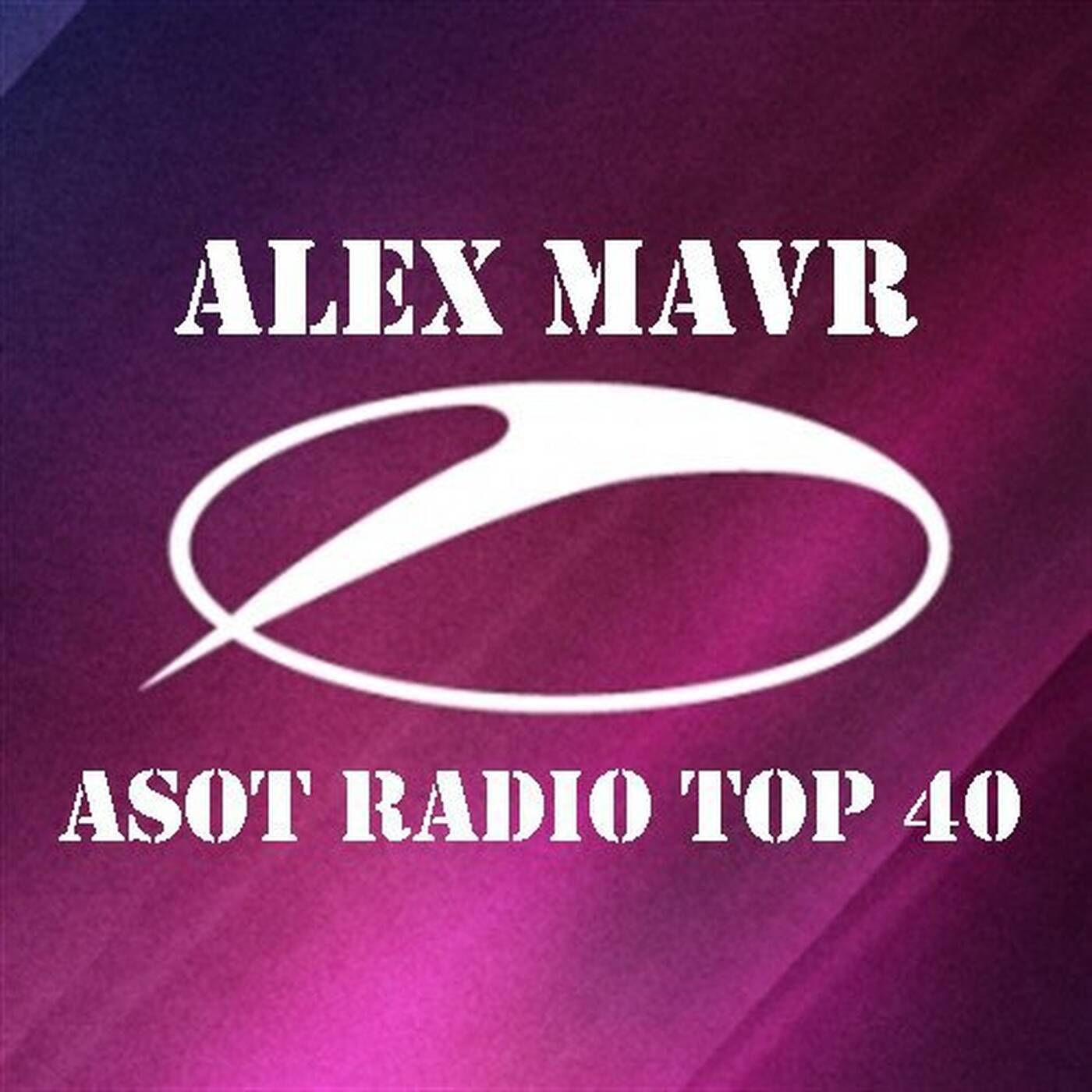 Alex MAVR - ASOT Radio Top 40 episode artwork