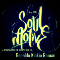 Geraldo.Kickin.Roman - Soul Motive by Geraldo KICKIN Roman