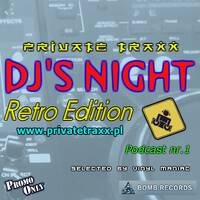 Radio Private Traxx pres. DJ's Night Retro Edition Podcast nr.1 by vinyl maniac by Szuflandia Tunez!