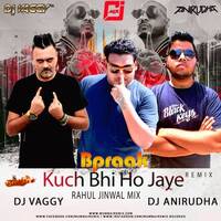 Kuch Bhi Ho Jaye (B Praak) - DJ Vaggy X Rahul Jinwal x DJ Anirudha Mix by MumbaiRemix India™
