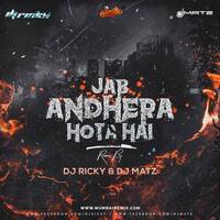 Jab Andhera Hota Hai (Bootleg) Dj Matz x Dj Ricky by MumbaiRemix India™