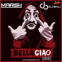 DJ MARSH x DJ BALI - BELLA CHAO - EDM DROP REMIX by MumbaiRemix India™