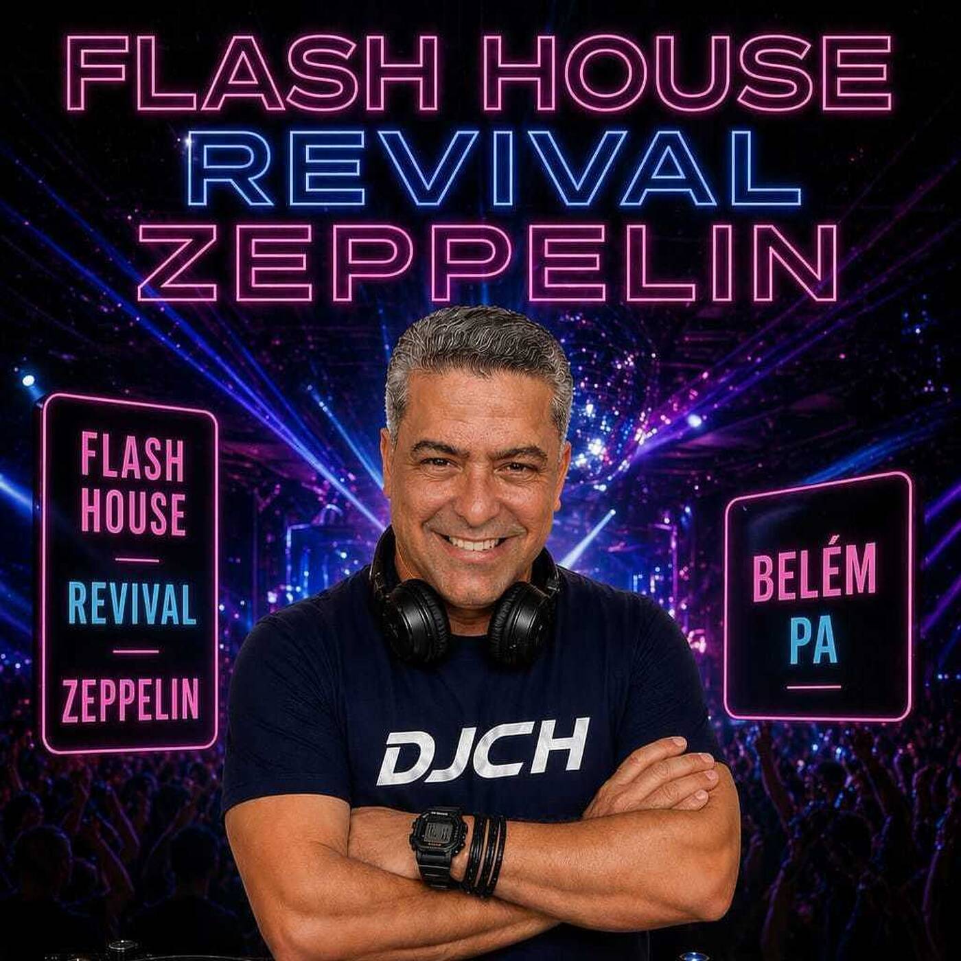 FLASH HOUSE REVIVAL ZEPPELIN CLUB BELÉM PA DJCH episode artwork