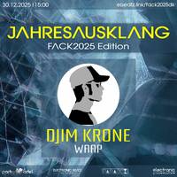 Djim Krone @ Jahresausklang (FACK2025 Edition) by Electronic Beatz Network