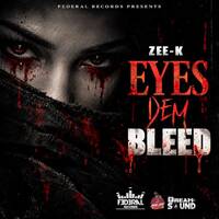 Zee-K - Eyes Dem Bleed | Dancehall 2020 by Dream-Sound Media