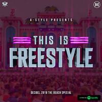 A-Style Presents This Is Freestyle |Decibel 2018 The Beach | Special by A-Style - Harder Styles DJ